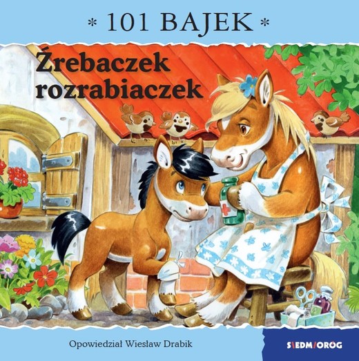 okładka Źrebaczek rozrabiaczek. 101 bajek książka | Wiesław Drabik