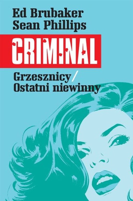 okładka Grzesznicy/Ostatni niewinny. Criminal. Tom 3 książka | Ed Brubaker