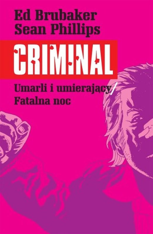okładka Umarli i umierający / Fatalna noc. Criminal. Tom 2 książka | Ed Brubaker