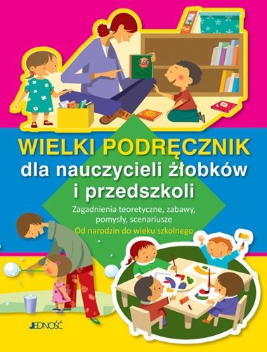 okładka Wielki podręcznik dla nauczycieli żłobków i przedszkoli książka | Opracowanie zbiorowe