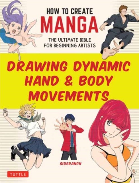 okładka How to Create Manga. Drawing Dynamic Hand & Body Movements wer. angielska książka