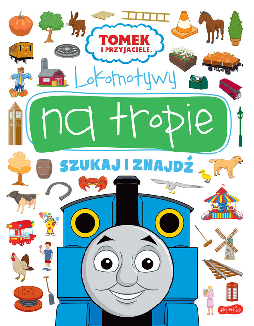 okładka Lokomotywy na tropie. Tomek i przyjaciele. Szukaj i znajdź książka | Opracowanie zbiorowe