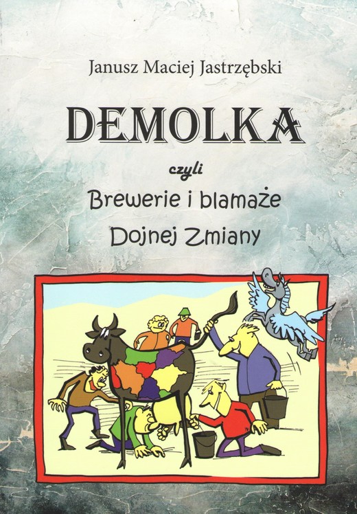okładka DEMOLKA czyli brewerie i blamaże Dojnej Zmiany książka