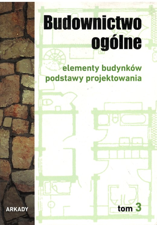 okładka Elementy budynków podstawy projektowania budownictwo ogólne Tom 3 książka | Opracowanie zbiorowe