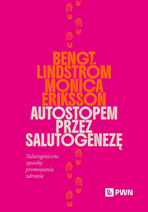okładka Autostopem przez salutogenezę. Salutogeniczne sposoby promowania zdrowia książka