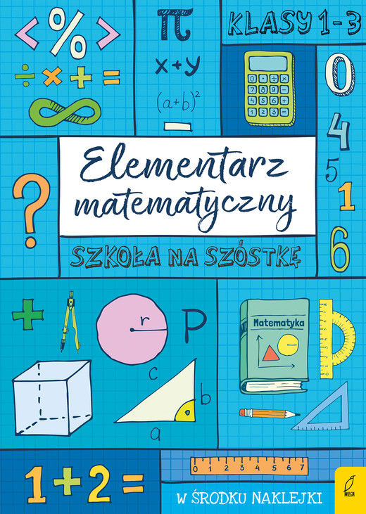 okładka Elementarz matematyczny. Szkoła na szóstkę książka | Opracowanie zbiorowe