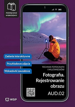 okładka Fotografia Rejestrowanie obrazu AUD.02 Technik fotografii i multimediów książka