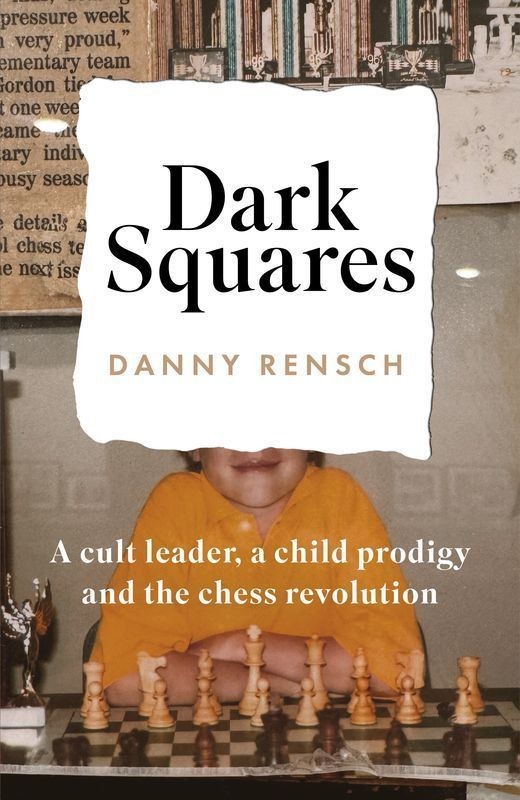 okładka Dark Squares: A cult leader, a child prodigy and the chess revolution wer. angielska książka