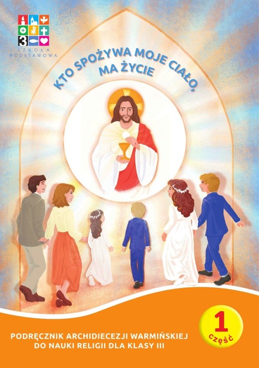 okładka Pakiet Religia Kto spożywa moje Ciało ma życie Podręcznik cz. 1 cz. 2 Domownik dla klasy III dla szkoły podstawowej książka | Opracowanie zbiorowe