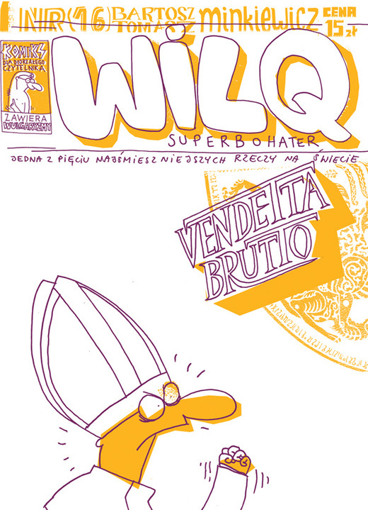okładka Vendetta brutto. Wilq Superbohater. Tom 16 książka | Bartosz Minkiewicz, Tomasz Minkiewicz