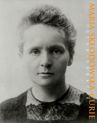 okładka Maria Skłodowska curie fotobiografia książka | Opracowanie zbiorowe