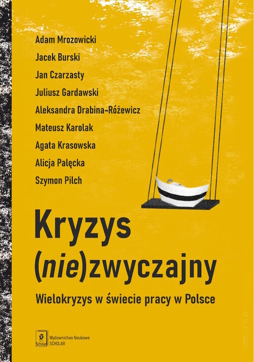 okładka Kryzys (nie)zwyczajny Wielokryzys w świecie pracy w Polsce książka