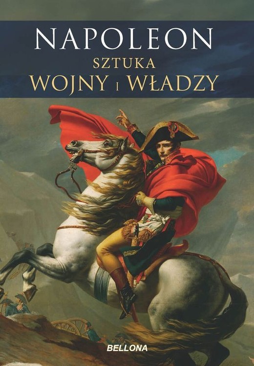 okładka Napoleon. Sztuka wojny i władzy książka | Opracowanie zbiorowe