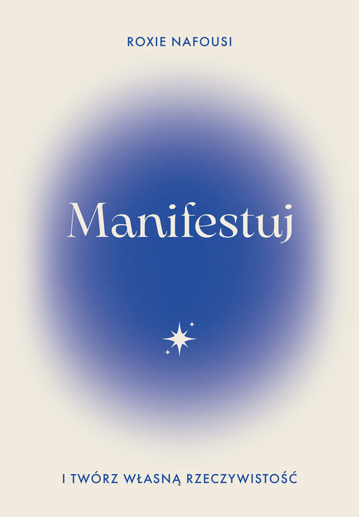 okładka Manifestuj i twórz własną rzeczywistość ebook | epub, mobi | Roxie Nafousi