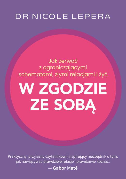 okładka Jak zerwać z ograniczającymi schematami, złymi relacjami i żyć w zgodzie ze sobą ebook | epub, mobi | Nicole LePera