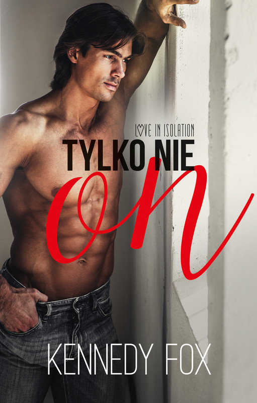 okładka Tylko nie on ebook | epub, mobi | Kennedy Fox
