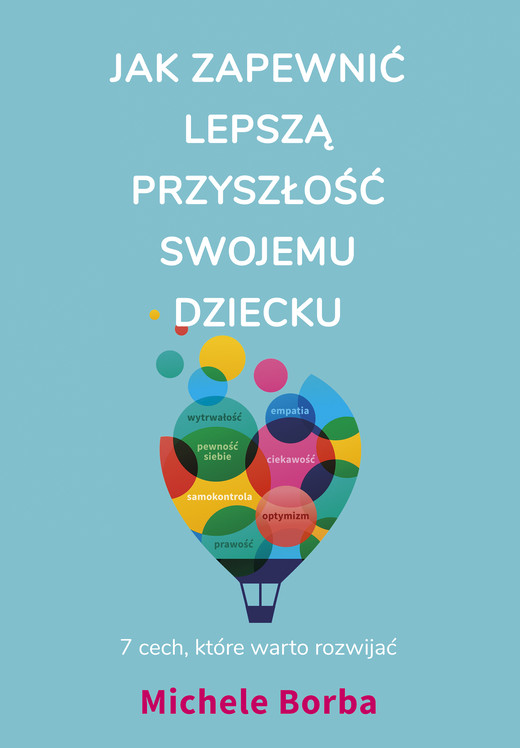 okładka Jak zapewnić lepszą przyszłość swojemu dziecku ebook | epub, mobi | Michele Borba