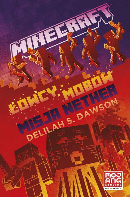 okładka Minecraft. Łowcy mobów. Misja Nether ebook | epub, mobi | Delilah Dawson
