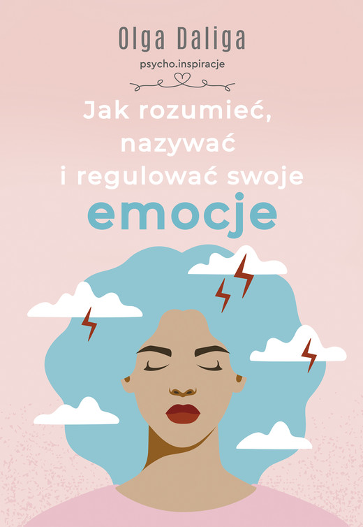 okładka Jak rozumieć, nazywać i regulować swoje emocje ebook | epub, mobi | Olga Daliga