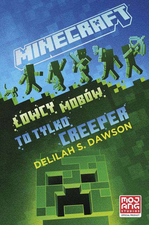 okładka Minecraft. Łowcy mobów. To tylko creeper ebook | epub, mobi | Delilah Dawson