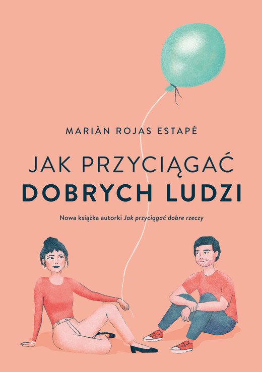 okładka Jak przyciągać dobrych ludzi ebook | epub, mobi | Marian Rojas Estape