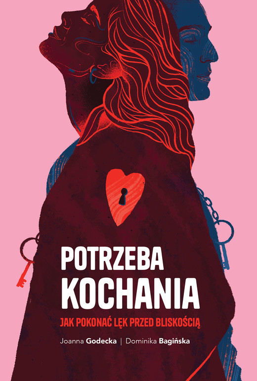 okładka Potrzeba kochania. Jak pokonać lęk przed bliskością ebook | epub, mobi | Dominika Bagińska, Joanna Godecka