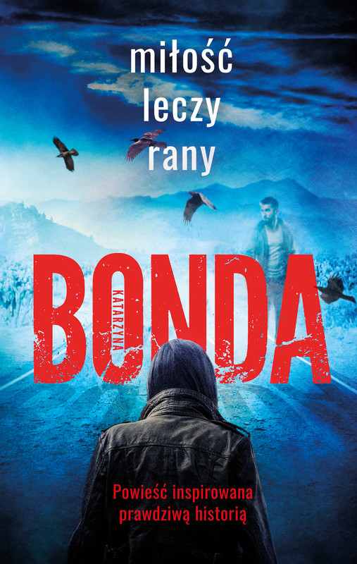 okładka Miłość leczy rany ebook | epub, mobi | Katarzyna Bonda