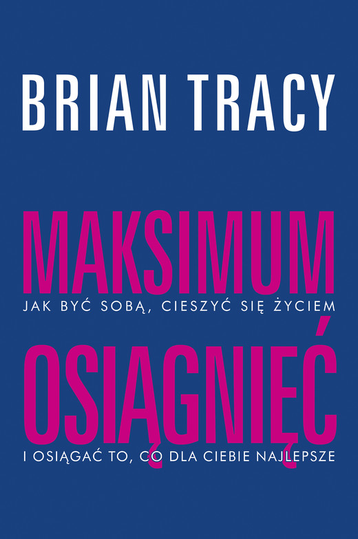 okładka Maksimum osiągnięć ebook | epub, mobi | Brian Tracy