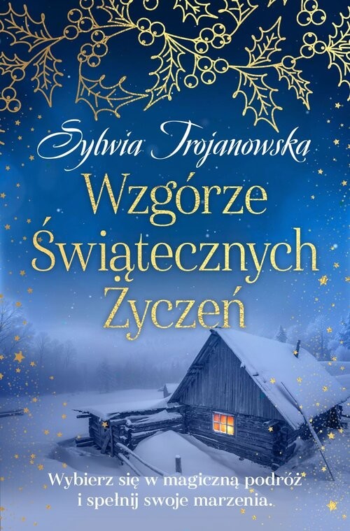 okładka Wzgórze Świątecznych Życzeń książka | Sylwia Trojanowska