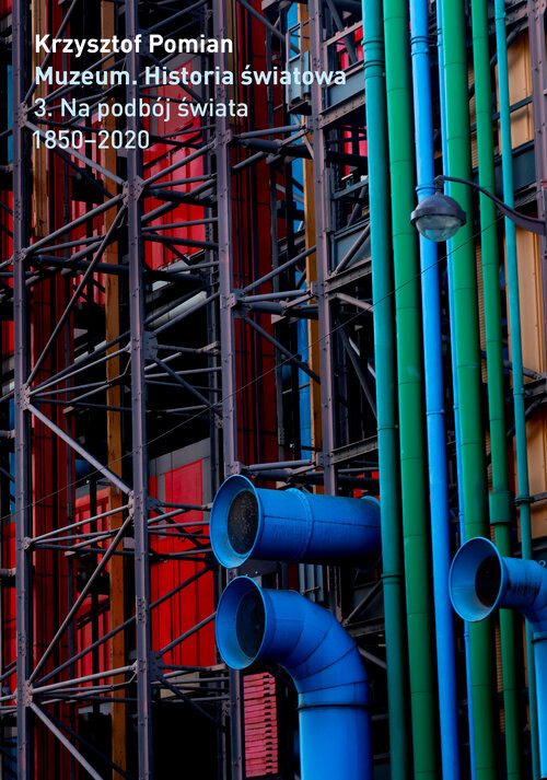 okładka Muzeum. Historia Światowa Tom 3: Na podbój świata, 1850-2020 książka