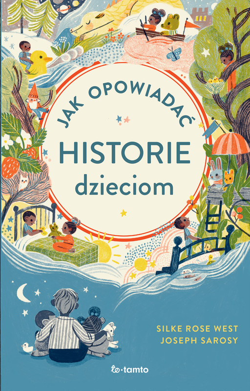 okładka Jak opowiadać historie dzieciom ebook | epub, mobi | Silke Rose West, Joseph Sarosy
