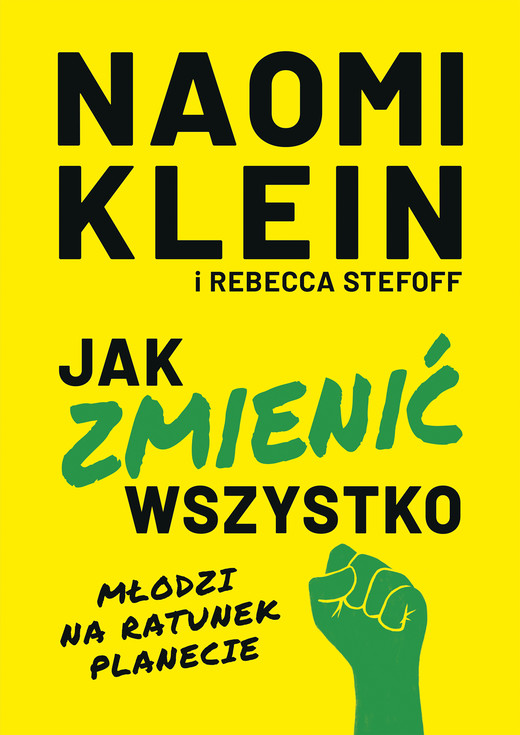 okładka Jak zmienić wszystko ebook | epub, mobi | Stefoff Rebecca, Naomi Klein