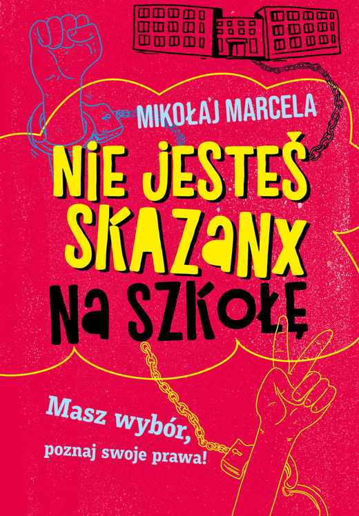 okładka Nie jesteś skazanx na szkołę ebook | epub, mobi | Mikołaj Marcela