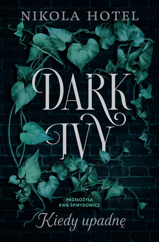 okładka Dark Ivy. Kiedy upadnę ebook | epub, mobi | Nikola Hotel
