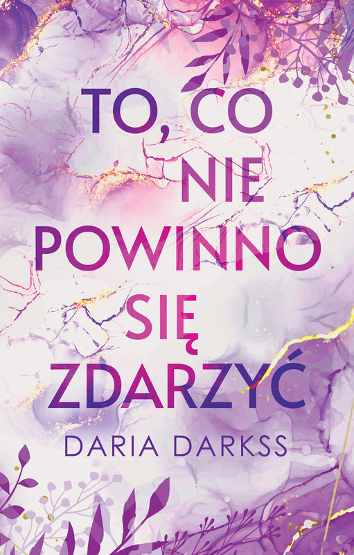 okładka To, co nie powinno się zdarzyć ebook | epub, mobi | Daria Darkss