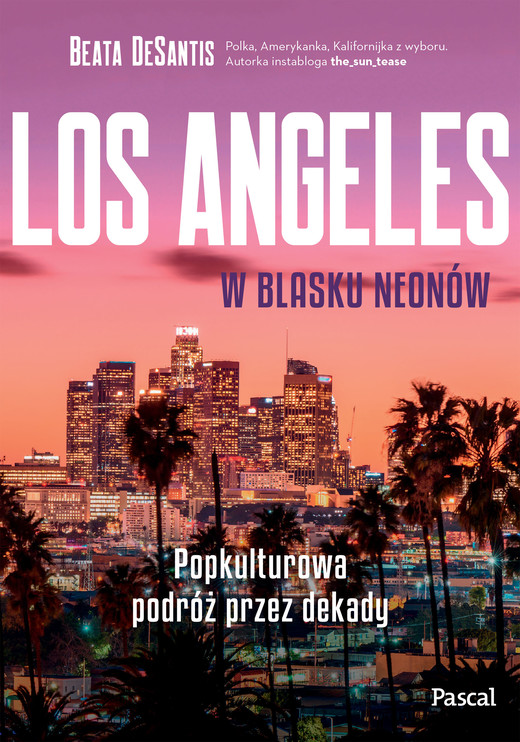 okładka Los Angeles w blasku neonów. Popkulturowa podróż przez dekady książka