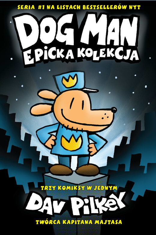 okładka Dogman. Epicka kolekcja. Tom 1-3 książka | Dav Pilkey