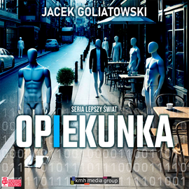 okładka Opiekunka. Lepszy świat. Tom 2 audiobook | MP3 | Goliatowski Jacek