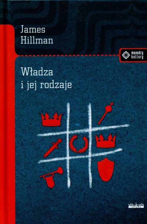 okładka Władza i jej rodzaje książka | James Hillman
