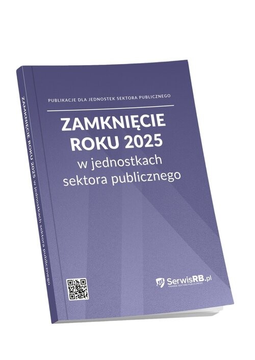 okładka Zamknięcie roku 2025 w jednostkach sektora publicznego książka | Praca Zbiorowa