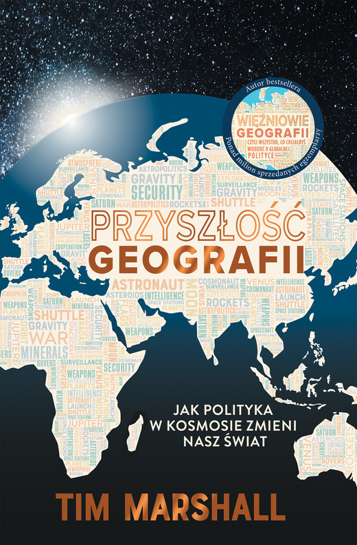 okładka Przyszłość geografii. Jak polityka w kosmosie zmieni nasz świat wyd. 2 książka | Tim Marshall