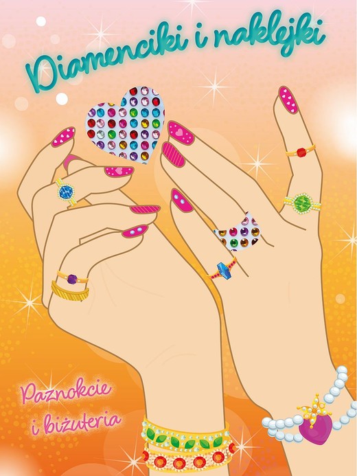 okładka Paznokcie i biżuteria. Diamenciki i naklejki książka | Opracowanie zbiorowe