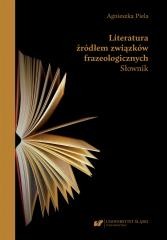 okładka Literatura źródłem związków frazeologicznych książka | Agnieszka Piela