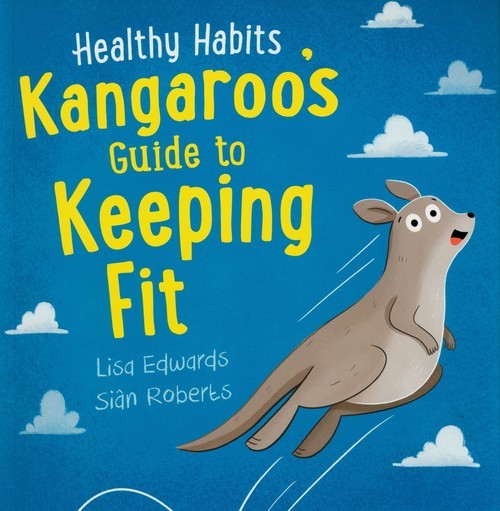 okładka Healthy Habits: Kangaroo's Guide to Keeping Fit książka