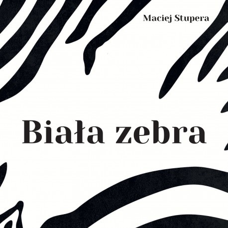 okładka Biała zebra książka | Maciej Stupera
