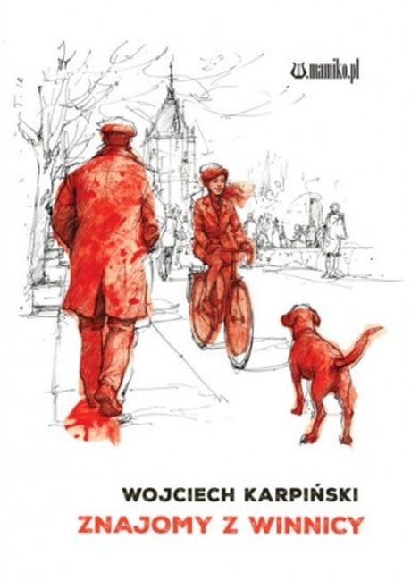 okładka Znajomy z winnicy książka | Wojciech Karpiński