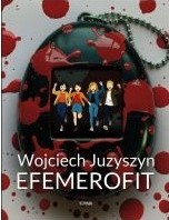 okładka Efemerofit książka | Wojciech Juzyszyn