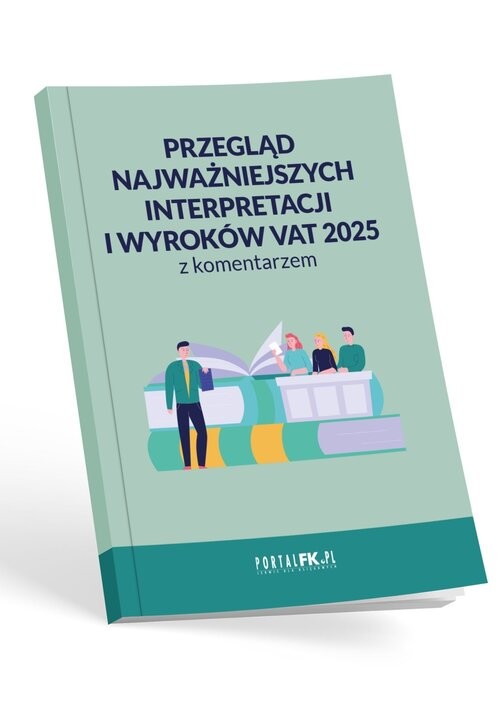 okładka Przegląd najważniejszych interpretacji i wyroków - VAT 2025 z komentarzem książka | Praca Zbiorowa