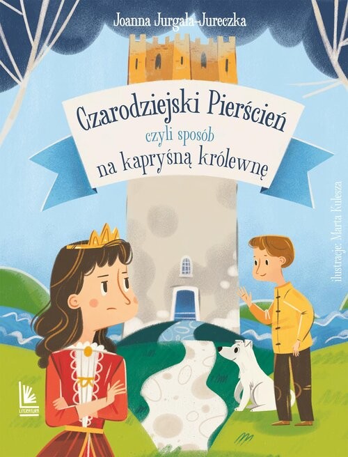 okładka Czarodziejski pierścień, czyli sposób na kapryśną królewnę książka | Joanna Jurgała-Jureczka