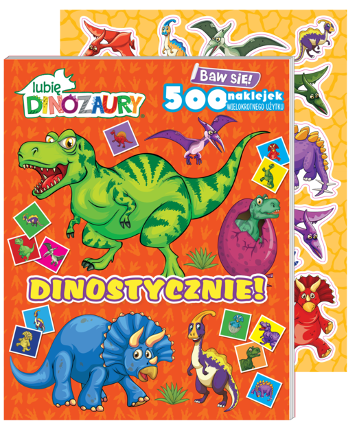 okładka Dinostycznie!. Lubię Dinozaury. Baw się! 500 naklejek książka | Opracowanie zbiorowe
